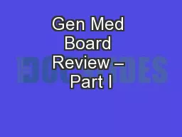 Gen Med Board Review – Part I