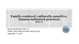 Family-centered, culturally-sensitive, trauma-informed prac