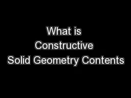 What is Constructive Solid Geometry Contents