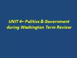 UNIT 4– Politics & Government
