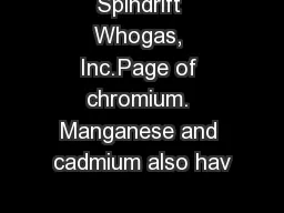 Spindrift Whogas, Inc.Page of chromium. Manganese and cadmium also hav