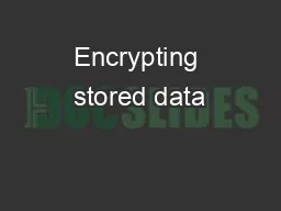 Encrypting stored data