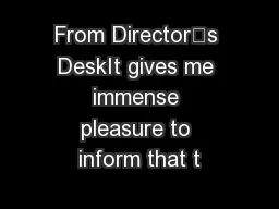 From Director’s DeskIt gives me immense pleasure to inform that t
