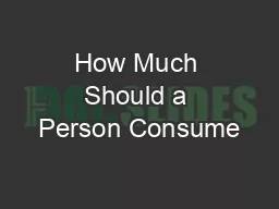 How Much Should a Person Consume