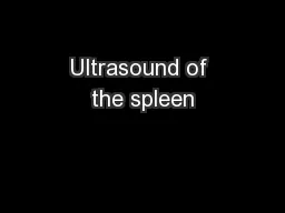 Ultrasound of the spleen