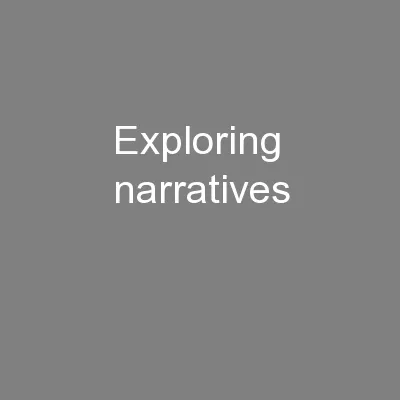 Exploring narratives