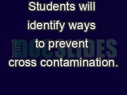 Students will identify ways to prevent cross contamination.