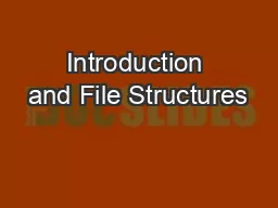 Introduction and File Structures