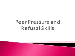 Peer Pressure and Refusal Skills