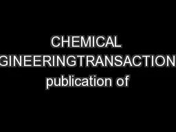 CHEMICAL ENGINEERINGTRANSACTIONSA publication of