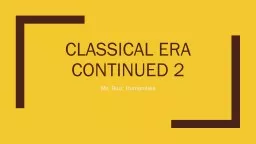 Classical Era Continued 2