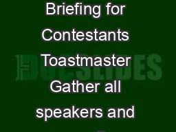 International Speech Contest Briefing for Contestants Toastmaster Gather all speakers