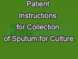 Patient Instructions for Collection of Sputum for Culture
