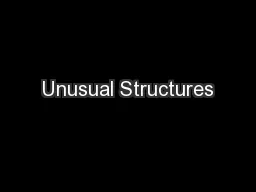 Unusual Structures