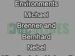 Continual Planning and Acting in Dynamic Multiagent Environments Michael Brenner and Bernhard