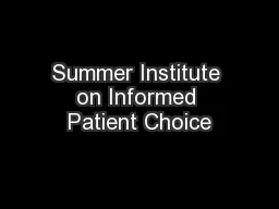 Summer Institute on Informed Patient Choice