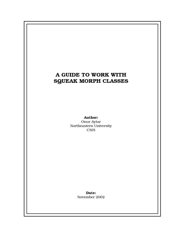A GUIDE TO WORK WITH SQUEAK MORPH CLASSES  Author: Onur Aytar Northeas