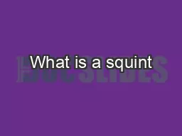 What is a squint