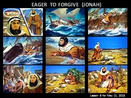 EAGER TO FORGIVE (JONAH)