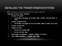 Installing the Transformation System