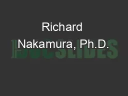 Richard Nakamura, Ph.D.