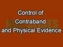 Control of Contraband and Physical Evidence