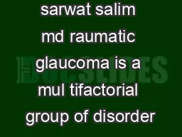 Eyenet  sarwat salim md raumatic glaucoma is a mul tifactorial group of disorder