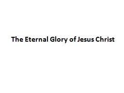 The Eternal Glory of Jesus Christ