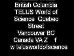 Science World British Columbia TELUS World of Science  Quebec Street Vancouver BC Canada