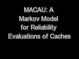 MACAU: A Markov Model for Reliability Evaluations of Caches