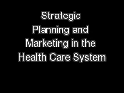 Strategic Planning and Marketing in the Health Care System