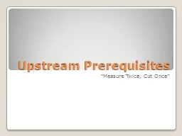 Upstream Prerequisites