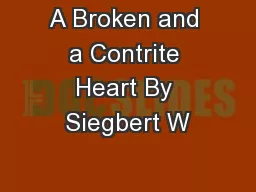 A Broken and a Contrite Heart By Siegbert W