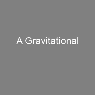 A Gravitational