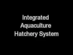 Integrated Aquaculture Hatchery System