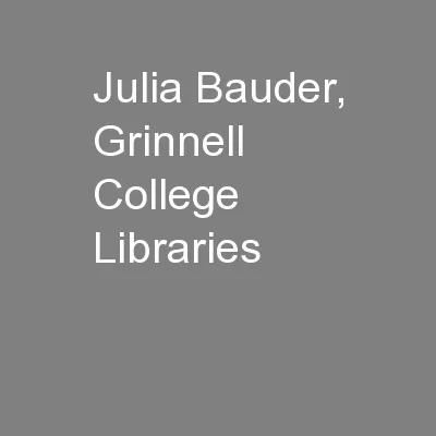 Julia Bauder, Grinnell College Libraries
