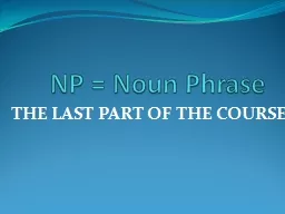 NP = Noun Phrase