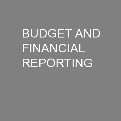 BUDGET AND FINANCIAL REPORTING
