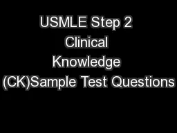 USMLE Step 2 Clinical Knowledge (CK)Sample Test Questions