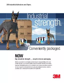 M Industrial Adhesives and Tapes Conveniently packaged