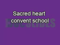Sacred heart convent school