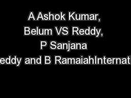 A Ashok Kumar, Belum VS Reddy, P Sanjana Reddy and B RamaiahInternatio