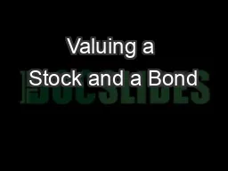 Valuing a Stock and a Bond