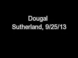 Dougal Sutherland, 9/25/13