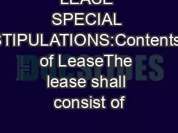 LEASE SPECIAL STIPULATIONS:Contents of LeaseThe lease shall consist of