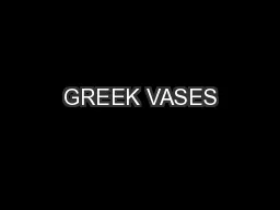 GREEK VASES