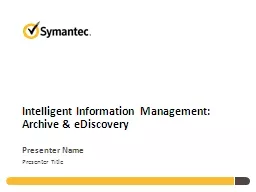 Intelligent Information Management: Archive & eDiscover