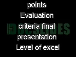 Number of points Evaluation criteria final presentation Level of excel