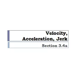Velocity, Acceleration, Jerk