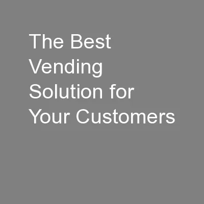 The Best Vending Solution for Your Customers